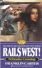 Nebraska Crossing (Rails West, Bk 2)
