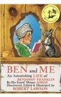 Ben and Me A New and Astonishing Life of Benjamin Franklin as Written by His Good Mouse Amos