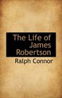 The Life of James Robertson
