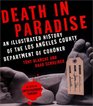 Death in Paradise An Illustrated History of the Los Angeles County Department of Coroner