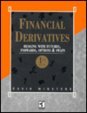 Financial Derivatives Hedging With Futures Forwards Options and Swaps