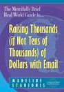 The Mercifully Brief Real World Guide to Raising Thousands  of Dollars With Email
