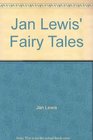 Jan Lewis' Fairy Tales