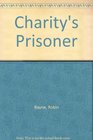 Charity's Prisoner