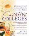Creative Colleges A Guide for Student Actors Artists Dancers Musicians and Writers