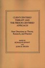 ClientCentered Therapy and the PersonCentered Approach New Directions in Theory Research and Practice