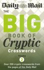 The Big Book of Cryptic Crosswords Volume 2 A New Compilation of 200 Daily Mail Crosswords