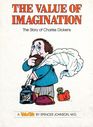The Value of Imagination The Story of Charles Dickens