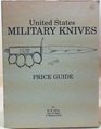 United States Military Knives Price Guide