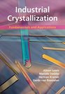 Industrial Crystallization Fundamentals and Applications