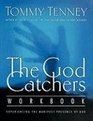 The God Catchers Workbook Experiencing the Manifest Presence of God
