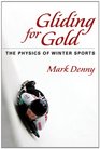 Gliding for Gold The Physics of Winter Sports