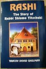 Rashi The Story of Rabbi Shlomo Yitzchaki