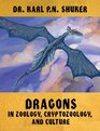 Dragons in Zoology Cryptozoology and Culture