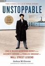 Unstoppable: Siggi B. Wilzig\'s Astonishing Journey from Auschwitz Survivor and Penniless Immigrant to Wall Street Legend