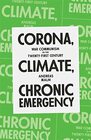 Corona Climate Chronic Emergency War Communism in the TwentyFirst Century