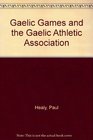 Gaelic Games and the Gaelic Athletic Association