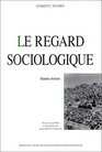 Le regard sociologique Essais choisis