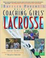 Coaching Girls' Lacrosse A Baffled Parent's Guide