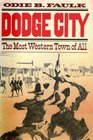 Dodge City The Most Western Town of All