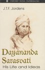 Dayananda Sarasvati His Life and Ideas