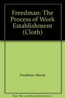 Freedman The Process of Work Establishment