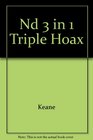 Nd 3 in 1 Triple Hoax