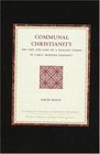 Communal Christianity The Life and Loss of a Peasant Vision in Early Modern Germany