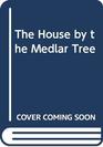 The House by the Medlar Tree