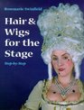 Hair and Wigs for the Stage Stepbystep