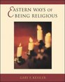 Eastern Ways of Being Religious An Anthology