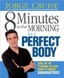 8 Minutes in the Morning for a Perfect Body