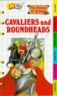 Cavaliers and Roundheads History of Britain