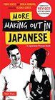 More Making Out in Japanese Completely Revised and Updated with new Manga Illustrations  A Japanese Phrase Book