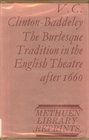 The burlesque tradition in the English theatre after 1660