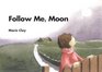 Follow Me Moon