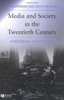Media and Society in the Twentieth Century A Historical Introduction