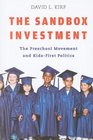 The Sandbox Investment The Preschool Movement and KidsFirst Politics