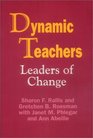 Dynamic Teachers Leaders of Change