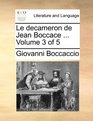 Le decameron de Jean Boccace   Volume 3 of 5
