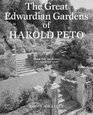 The Great Edwardian Gardens of Harold Peto From the Archives of Country Life