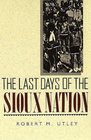 The Last Days of the Sioux Nation