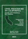 Civil Procedure in California State and Federal Supplemental Materials For Use With All Civil Procedure Casebooks 2011