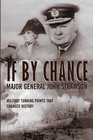 If by Chance Military Turning Points That Changed History