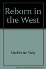 Reborn in the West