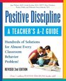 Positive Discipline A Teacher's AZ Guide Revised 2nd Edition Hundreds of Solutions for Every Possible Classroom Behavior Problem