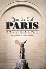 You Go Girl Paris: A Women's Guide to Paris