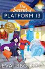 The Secret of Platform 13 25th Anniversary Illustrated Edition