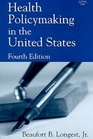 Health Policymaking in the United States Fourth Edition