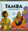 Tamba and the Chief A Temne Tale